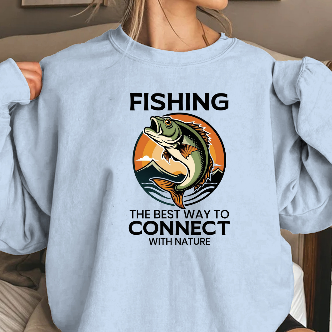 Fishing Crewneck Sweatshirt, "Fishing: The Best Way to Connect" Graphic, Outdoor Angler Pullover, Funny Fishing Shirt, Fisherman Gift Tee