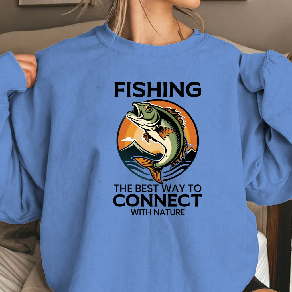 Fishing Crewneck Sweatshirt, "Fishing: The Best Way to Connect" Graphic, Outdoor Angler Pullover, Funny Fishing Shirt, Fisherman Gift Tee