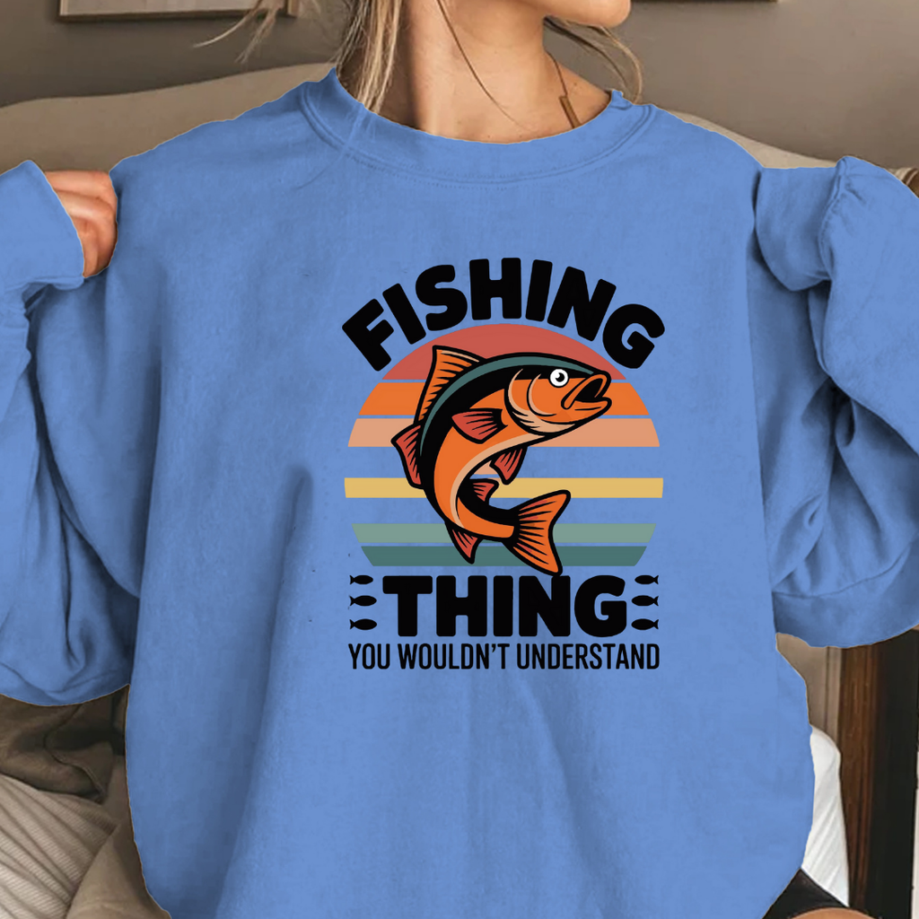 Fishing Thing Crewneck Sweatshirt, Retro Fish Graphic "Fishing Thing You Wouldn't Understand", Funny Angler Pullover, Outdoor Adventure Shirt, Fisherman Gift Tee