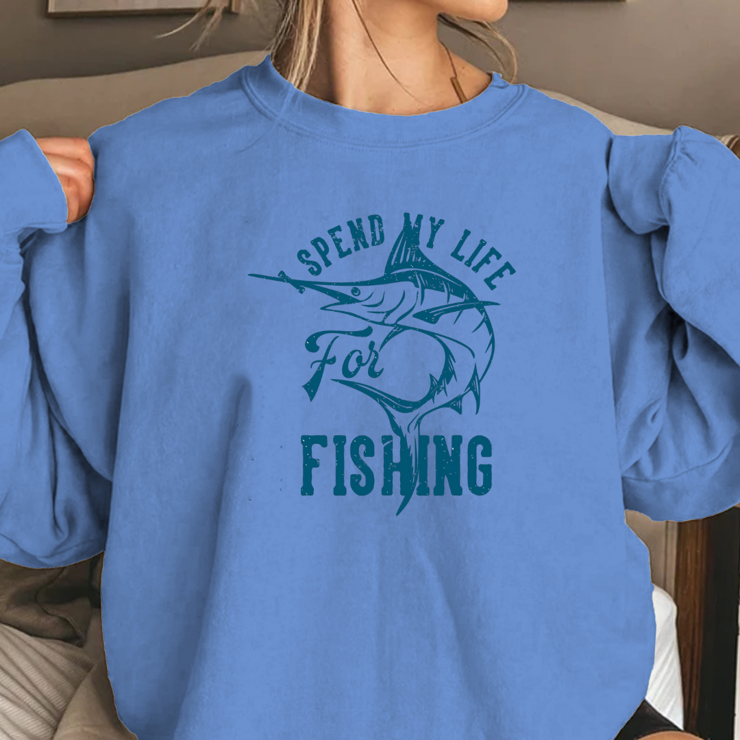 Fishing Crewneck Sweatshirt, "Spend My Life Fishing" Graphic Pullover, Funny Angler Shirt, Outdoor Adventure Apparel, Fisherman Gift Tee