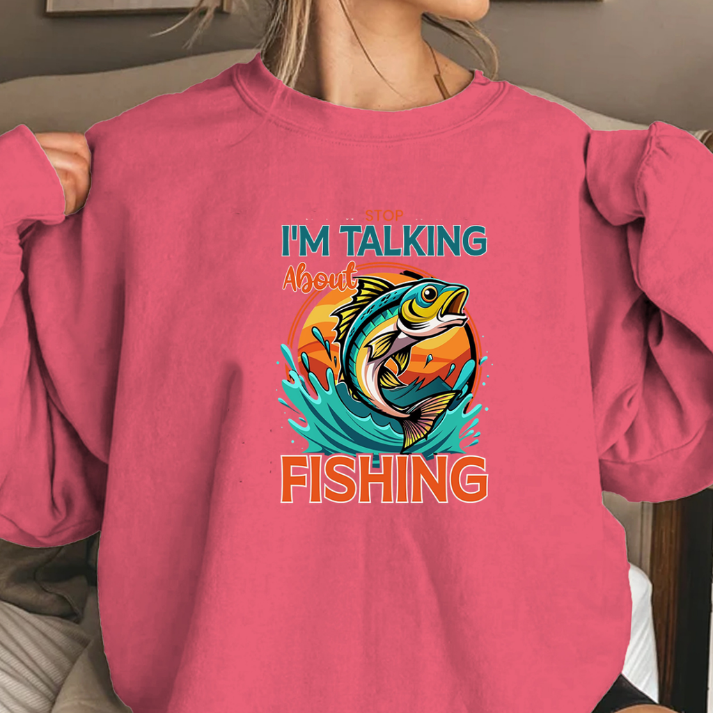 Fishing Sweatshirt, "I'm Talking About Fishing" Graphic Crewneck, Funny Angler Shirt, Outdoor Adventure Pullover, Fisherman Gift, Relaxing Hobby