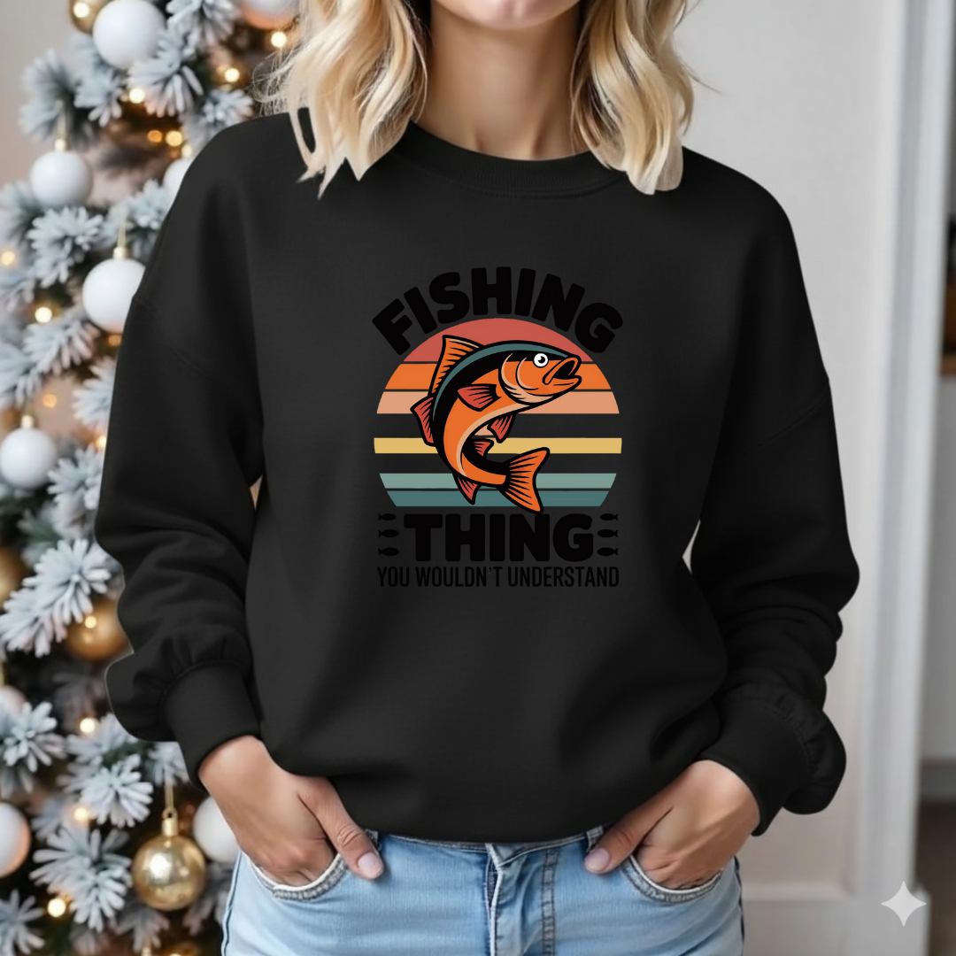 Fishing Thing Crewneck Sweatshirt, Retro Fish Graphic "Fishing Thing You Wouldn't Understand", Funny Angler Pullover, Outdoor Adventure Shirt, Fisherman Gift Tee