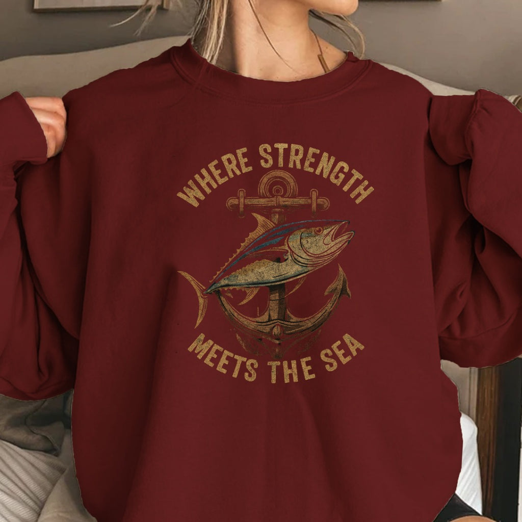 Where Strength Meets the Sea Crewneck Sweatshirt, Nautical Tuna Anchor Design, Fisherman Gift, Ocean Angler Pullover, Maritime Fishing Crewneck