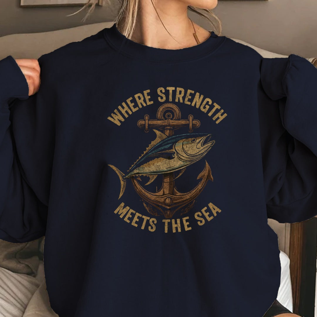 Where Strength Meets the Sea Crewneck Sweatshirt, Nautical Tuna Anchor Design, Fisherman Gift, Ocean Angler Pullover, Maritime Fishing Crewneck