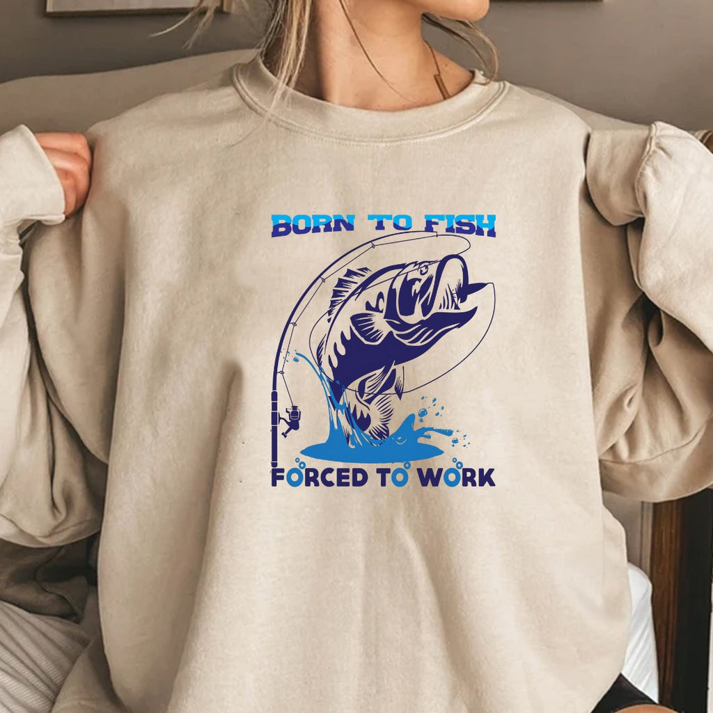 Born to Fish, Forced to Work Fishing Sweatshirt, Graphic Crewneck Pullover, Fisherman Gift, Retro Angler Apparel, Outdoor Fishing Crewneck