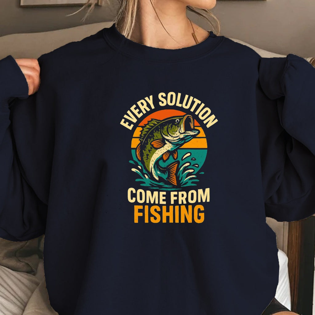 Every Solution Comes From Fishing Crewneck Sweatshirt, Graphic Pullover, Fisherman Gift, Retro Angler Apparel, Outdoor Ocean Fishing Crewneck