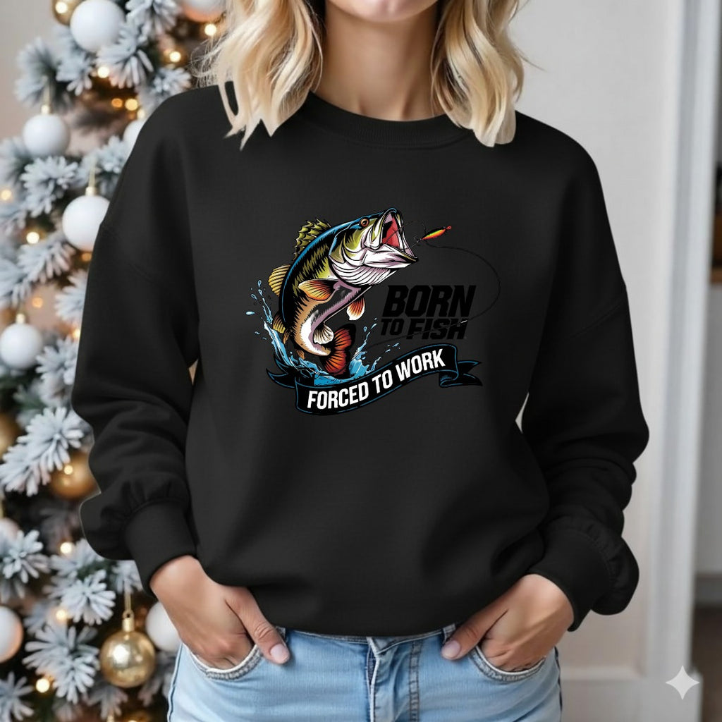 Born to Fish, Forced to Work Fishing Crewneck Sweatshirt, Graphic Pullover, Fisherman Gift, Retro Angler Apparel, Outdoor Fishing Crewneck