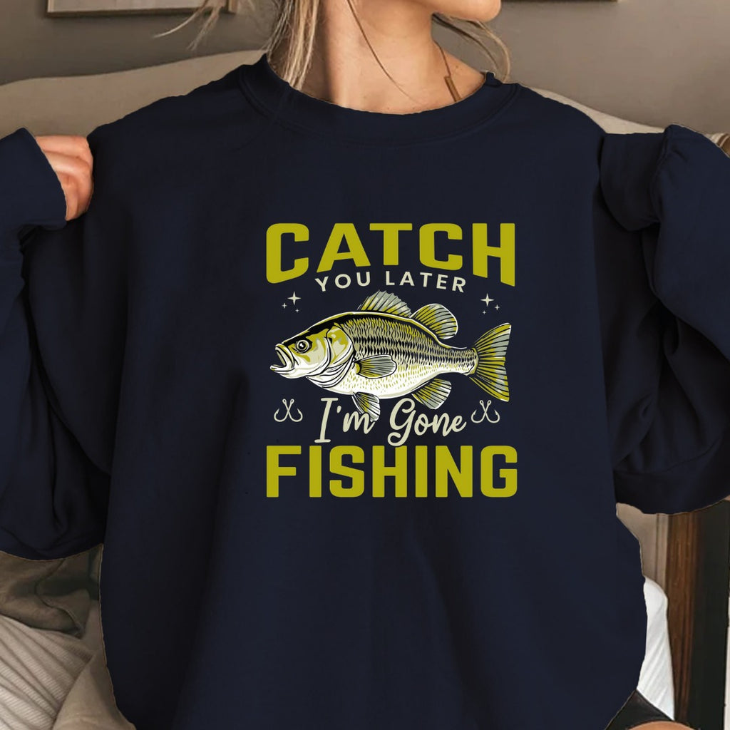 Catch You Later Fishing Crewneck Sweatshirt, Bass Graphic Pullover, Fisherman Gift, Retro Angler Apparel, Outdoor Bass Fishing Crewneck