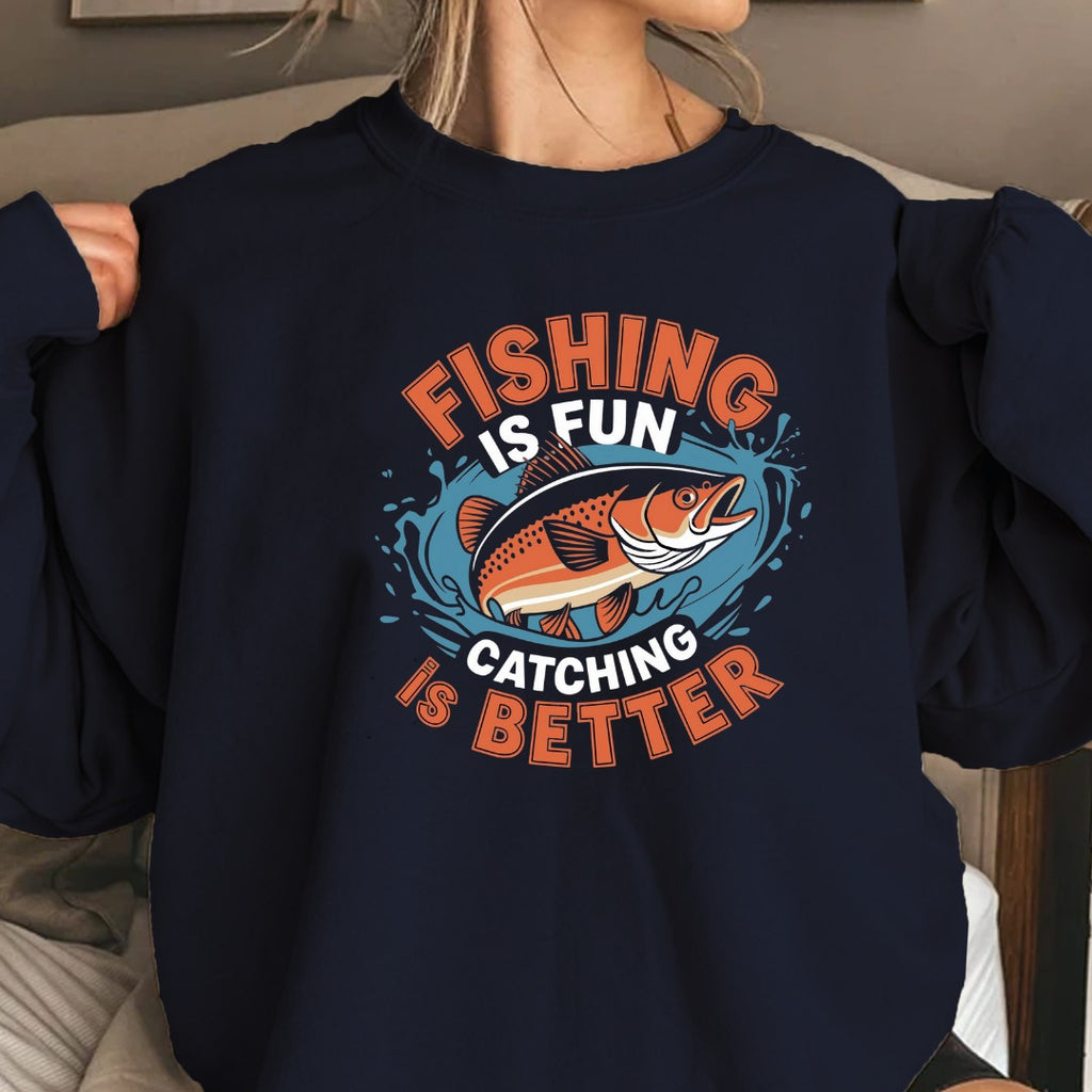 Fishing Is Better Crewneck Sweatshirt, Graphic Pullover, Fisherman Gift, Retro Angler Apparel, Outdoor Ocean Fishing Crewneck