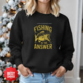 Fishing Is The Answer Sweatshirt, Bass Angler Crewneck, Fisherman & Outdoors Lover Gift, Retro Fishing Pullover, Outdoor Angler Apparel