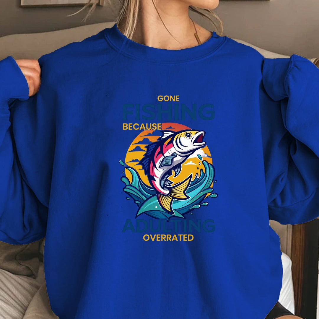 Fishing Over Adulting Crewneck Sweatshirt, Gone Fishing Because Adulting Overrated Graphic, Fisherman Gift, Retro Angler Pullover, Outdoor Fishing Apparel