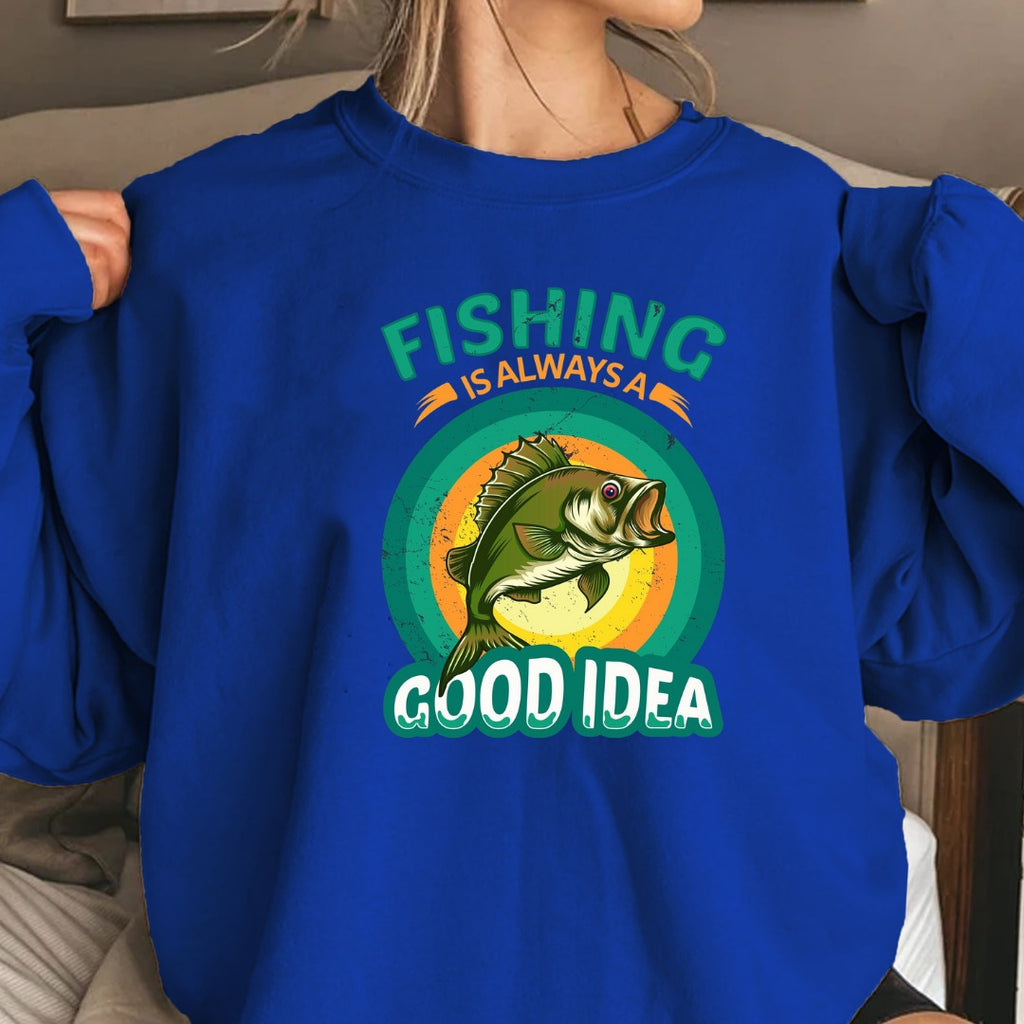 Fishing Is Always a Good Idea Sweatshirt, Retro Bass Fishing Crewneck, Fisherman Gift, Outdoor Angler Pullover, Retro Ocean Fishing Apparel