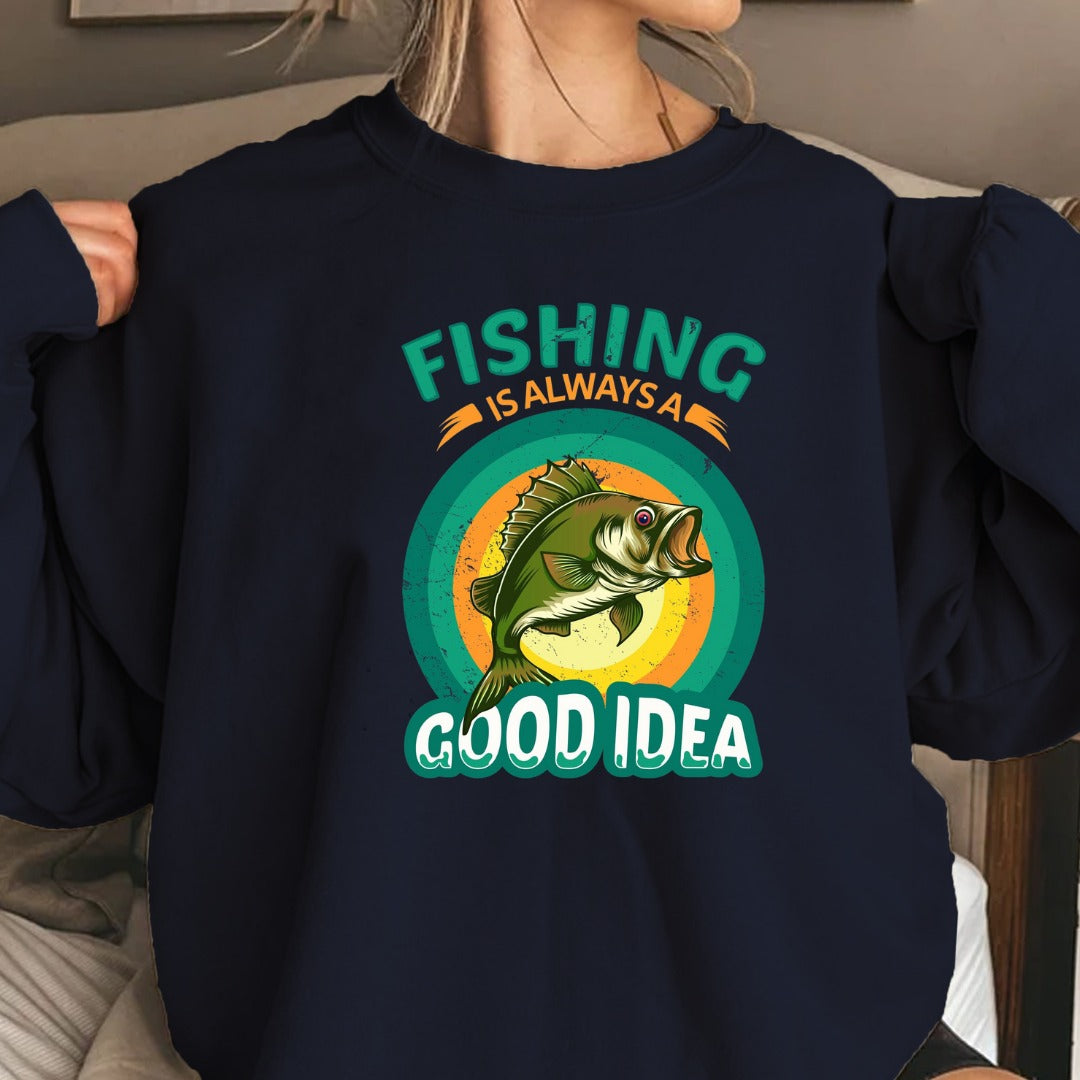 Fishing Is Always a Good Idea Sweatshirt, Retro Bass Fishing Crewneck, Fisherman Gift, Outdoor Angler Pullover, Retro Ocean Fishing Apparel