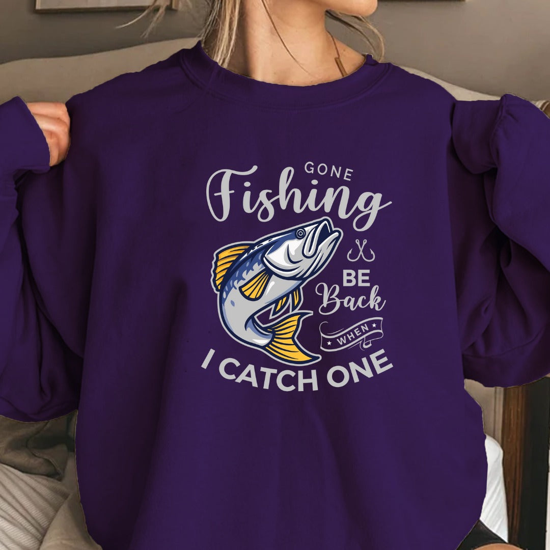 Gone Fishing Be Back If I Catch One Sweatshirt, Fishing Crewneck Pullover, Fisherman Gift, Retro Angler Apparel, Outdoor Bass Fishing Crewneck