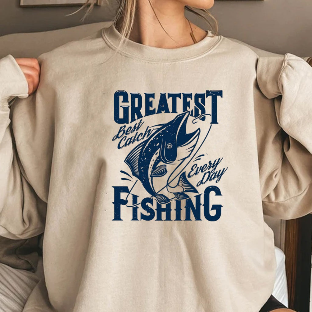 Greatest Catch Every Day Fishing Sweatshirt, Crewneck for Anglers, Fisherman Gift, Retro Angler Pullover, Outdoor Ocean Fishing Apparel