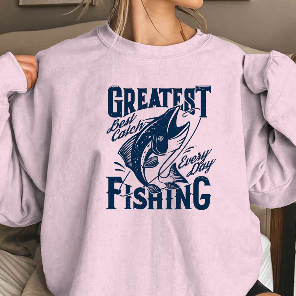 Greatest Catch Every Day Fishing Sweatshirt, Crewneck for Anglers, Fisherman Gift, Retro Angler Pullover, Outdoor Ocean Fishing Apparel