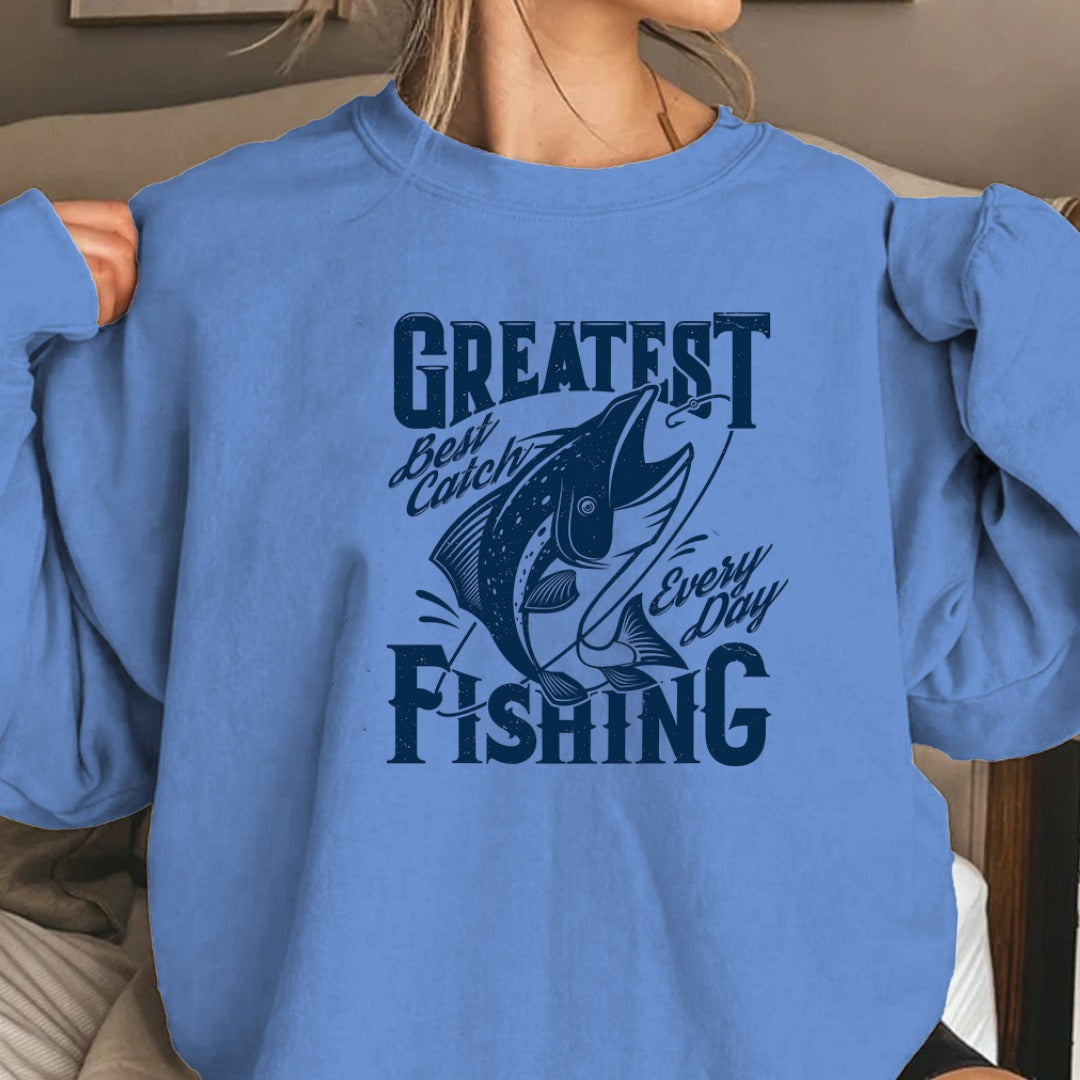 Greatest Catch Every Day Fishing Sweatshirt, Crewneck for Anglers, Fisherman Gift, Retro Angler Pullover, Outdoor Ocean Fishing Apparel