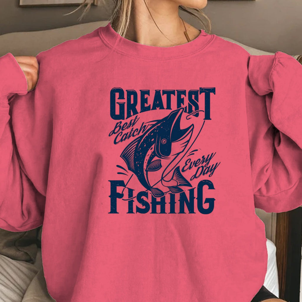 Greatest Catch Every Day Fishing Sweatshirt, Crewneck for Anglers, Fisherman Gift, Retro Angler Pullover, Outdoor Ocean Fishing Apparel