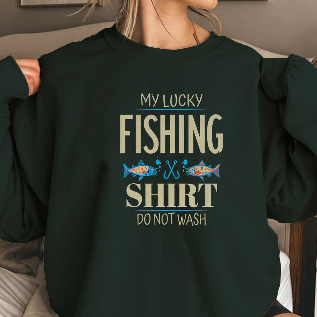 My Lucky Fishing Shirt Do Not Wash Sweatshirt, Crewneck for Anglers, Fisherman Gift, Retro Angler Pullover, Outdoor Fishing Apparel
