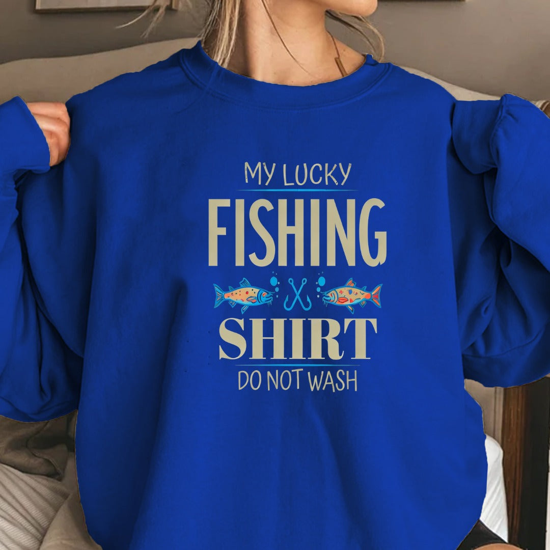 My Lucky Fishing Shirt Do Not Wash Sweatshirt, Crewneck for Anglers, Fisherman Gift, Retro Angler Pullover, Outdoor Fishing Apparel